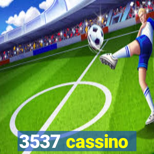 3537 cassino